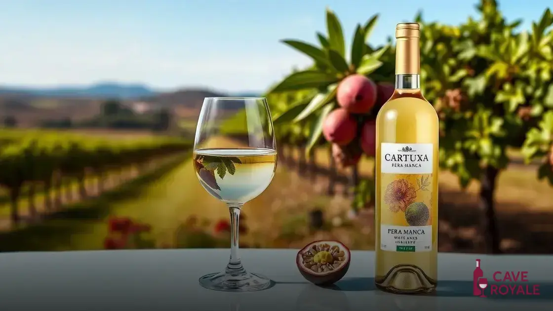 Características do Vinho Branco Cartuxa Pêra-Manca